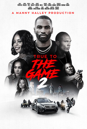 Manny Halley Produced 'TRUE TO THE GAME 2' Makes Noise In A Quiet Box Office Grossing $1 Million In 16 Days