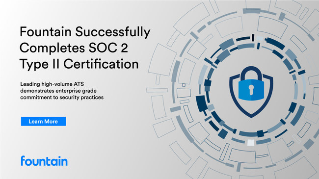 Leading high-volume ATS, Fountain, successfully completes SOC2 Type II Certification