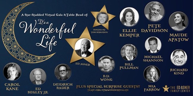 Pete Davidson and Maude Apatow join Ed Asner and a star-studded team of actors - including Mia Farrow, Ellie Kemper, Carol Kane, Ed Begley Jr., Diedrich Bader, Bill Pullman, Richard Kind, B.D. Wong, and Michael Shannon - for a one-night-only live virtual celebrity table read of the 1946 holiday classic "It's A Wonderful Life" on Sunday, December 13, 2020, 5:00 PM (PT), 7:00 PM (CT) and 8:00 PM (ET).