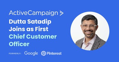 Dutta Satadip Joins ActiveCampaign as First Chief Customer Officer