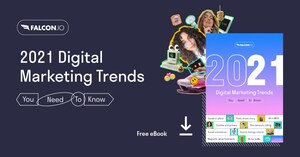 Falcon.io Releases 2021 Digital Marketing Trends Handbook, Uncovering Key Industry Developments