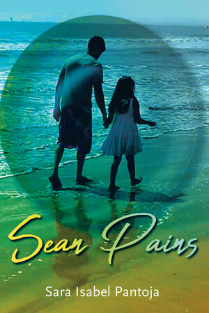 Sara Isabel Pantoja's new book Sean Pains, a riveting story about a young boy who is torn between virtue and disparagement by his parents