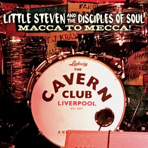 Little Steven And The Disciples Of Soul's Thrilling Tribute To The Beatles, 'Macca To Mecca,' Receiving Wide Release On CD/DVD And Newly Expanded 'Soulfire Live!' 4CD Collection On January 29 Via Wicked Cool Records/UMe