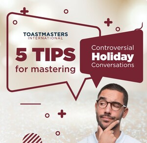Toastmasters' Five Tips for Mastering Controversial Holiday Conversations