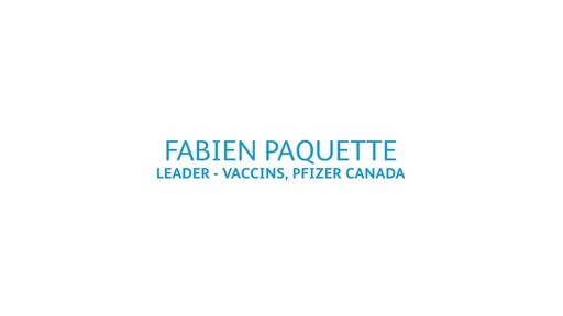 Statement from Fabien Paquette, Leader, Vaccins, Pfizer Canada (FR)