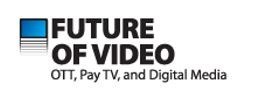 Future of Video: OTT, Pay TV, and Digital Media Future of Video: OTT, Pay TV, and Digital Media