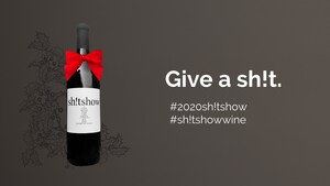 'Sh!tshow Wine'- The Wine Everyone Wants to Give is Now Giving Back to Mental Health America