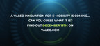 A new Valeo innovation for e-mobility is coming on December 15th