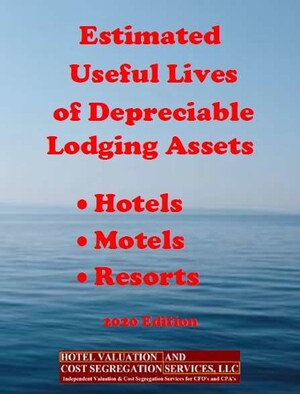 Hotel Valuation &amp; Cost Segregation Services, LLC Publishes New Guide: Estimated Useful Lives of Depreciable Lodging Assets