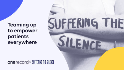 OneRecord and Suffering the Silence Team Up To Empower Patients Everywhere