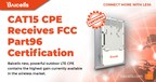 Baicells New CAT15 CPE Receives FCC Part96 Certification