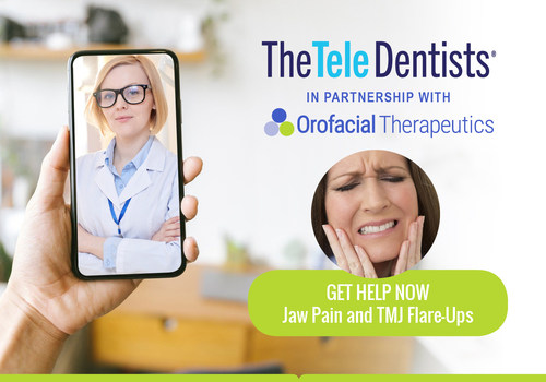 The TeleDentists® is now partnering with Orofacial Therapeutics to combat acute jaw pain, TMJ flare-ups, and other pain of the head, neck, and jaw. The TeleDentists® can provide an initial consultation and healing kit for less than $150, no insurance needed.