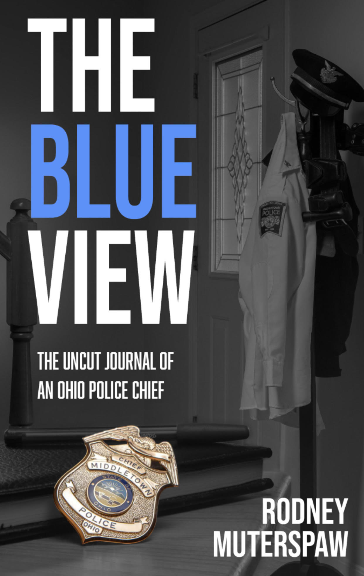 Middletown Ohio Chief Of Police Releases Unfiltered Personal Journal The Blue View Book