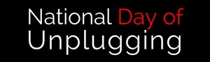 'National Day Of Unplugging' Announces New Brand Partners And Global Expansion For 2021 Event