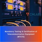 CNLABS Designated by Telecommunications Engineering Center, India for Mandatory Testing and Certification of Telecom Equipment