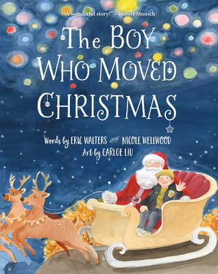 The Boy Who Moved Christmas by Eric Walters, Nicole Wellwood; Art by Carloe Liu (CNW Group/Nimbus Publishing Limited)