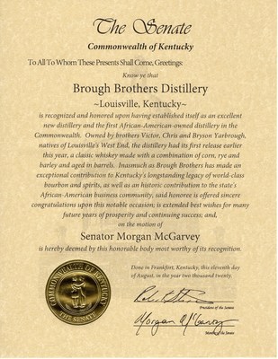 The Kentucky State Senate recognizes and distinguishes Brough Brothers Distillery as the First African-American owned distillery in Kentucky's 228 year old history.