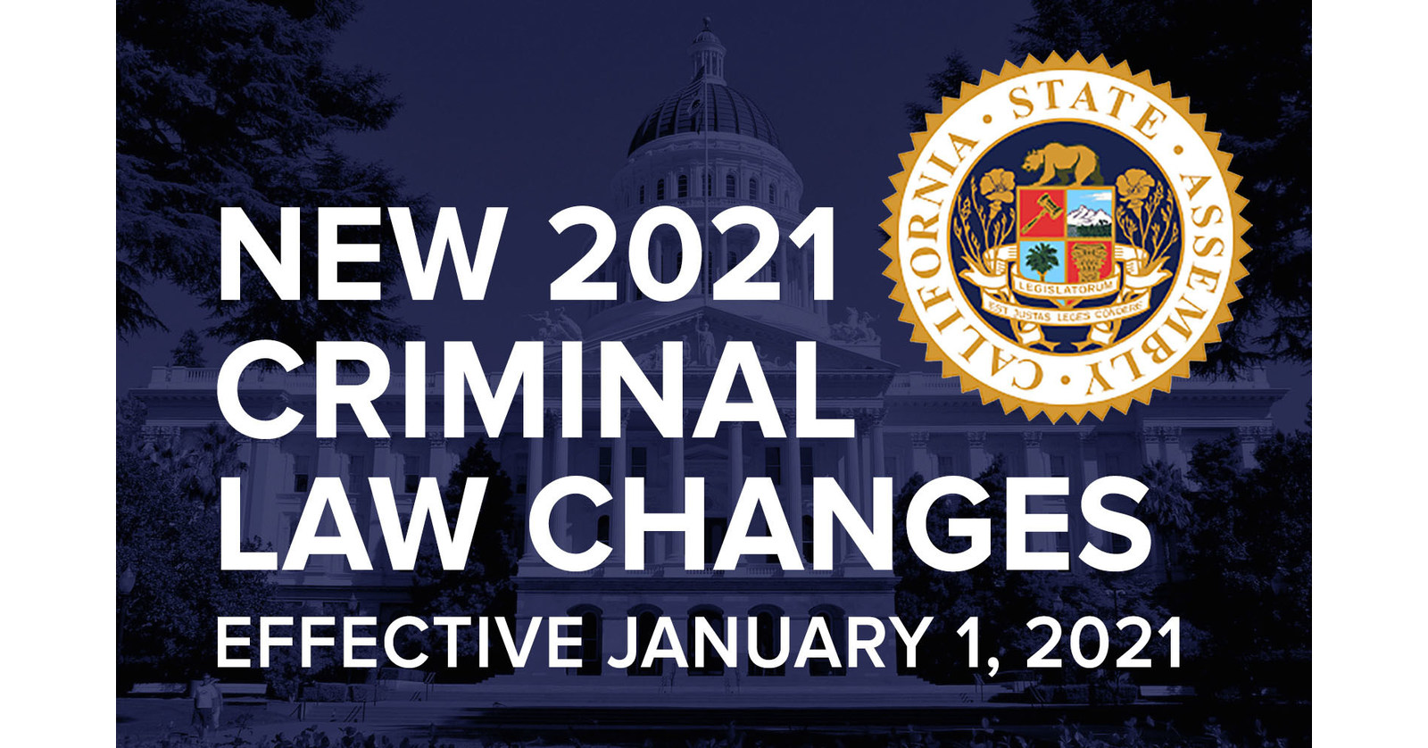 Guide to New 2021 California Criminal Law Changes