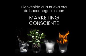 Bienvenido a la nueva era de hacer negocios… Con Marketing Consciente
