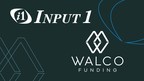 WALCO Funding Selects Input 1 as its Servicing and Technology Partner