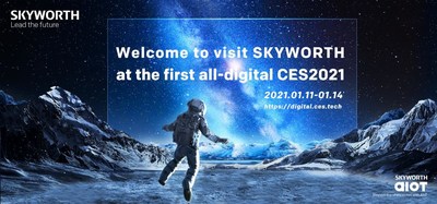 Welcome to visit SKYWORTH at the first all-digital CES2021