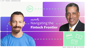 Pay Theory CEO Brad Hoeweler Named Advisor to Fintech Frontier; Ed Rigaud Joins Pay Theory as Advisor