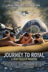Vision Films Honors the Greatest Generation with The Release of Docudrama Journey to Royal: A WWII Rescue Mission