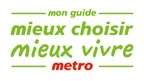 Metro lance Mieux choisir mieux vivre, un guide unique au Canada