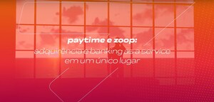 Parceria entre Zoop e PayTime facilita acesso de pequenas empresas à serviços bancários