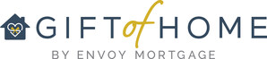 Envoy Mortgage Gift Of Home Program To Surprise 50 Customers Across The U.S. With Mortgage Assistance