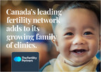 The Fertility Partners Welcomes Another IVF Centre to its Growing Network, The Toronto Institute For Reproductive Medicine, and Acquires Sperm Bank ReproMed