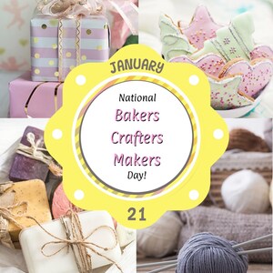 First Ever National Bakers Crafters Makers Days Celebrates Handmade Artisans Worldwide