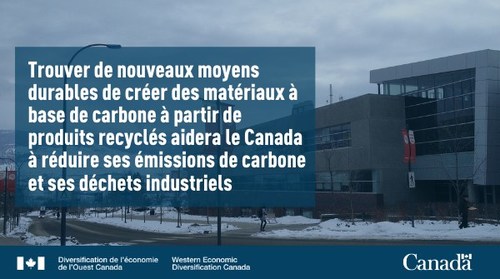 Le gouvernement du Canada annonce un soutien à l’innovation dans les domaines des technologies propres et des matériaux durables (Groupe CNW/Diversification de l'économie de l'Ouest du Canada)