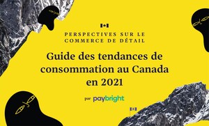 Un nouveau rapport de PayBright sur la consommation révèle que les rabais, la flexibilité des options de paiement et la sécurité seront les clés du succès des détaillants canadiens en 2021