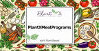 PlantX Announces Addition of Meal Programs to In-Home Meal Delivery Service