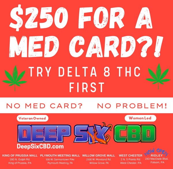 Delta 8 THC and CBD, without the need for medical marijuana cards, prescriptions, referrals, or approvals, are available at DeepSixCBD.com and at Deep Six retail locations.