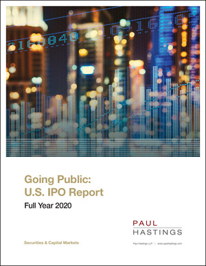What's Ahead for IPOs in 2021? Multiple Paths for Going Public and Increasing Regulatory Focus from the SEC Could be Among the Changes to Come in 2021, According to Paul Hastings' Going Public: The U.S. IPO Report