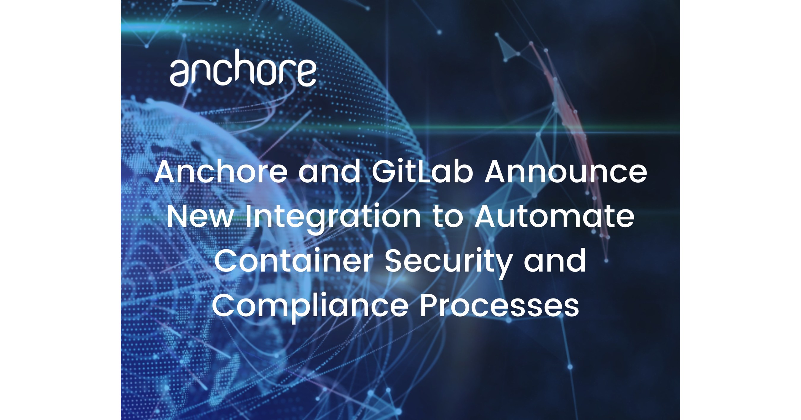 Anchore and GitLab Announce New Integration to Automate Container Security and Compliance Processes and Speed Application Delivery - Vimarsana News