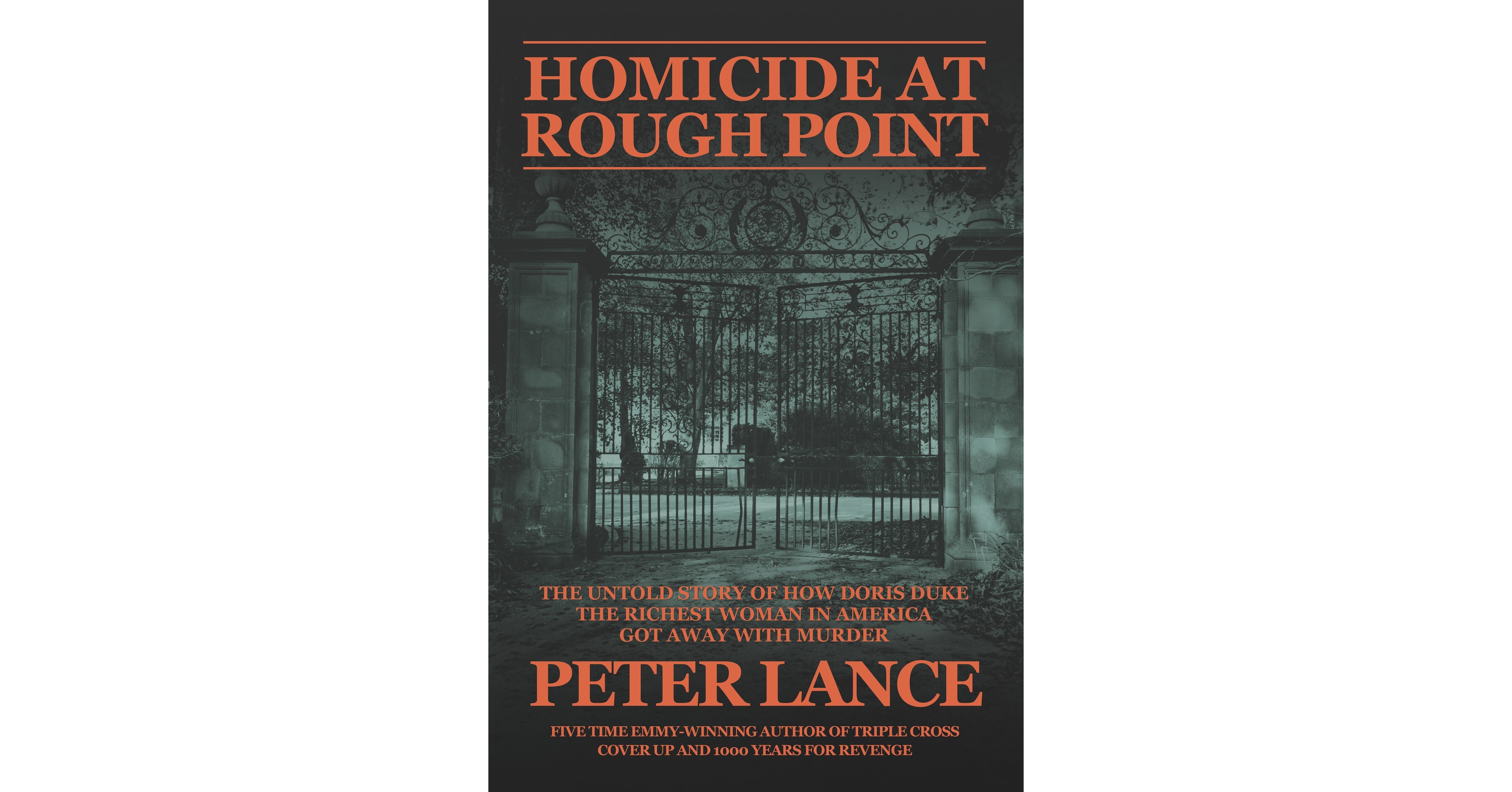 HOMICIDE AT ROUGH POINT: new book from Emmy-winning investigative reporter, proves that Doris Duke, the richest woman in America, got away with murder. - Vimarsana News