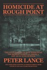 HOMICIDE AT ROUGH POINT: new book from Emmy-winning investigative reporter, proves that Doris Duke, the richest woman in America, got away with murder.