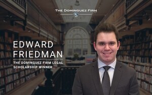 Edward Friedman Named the Recipient of The Dominguez Firm Spring 2021 Legal Scholarship
