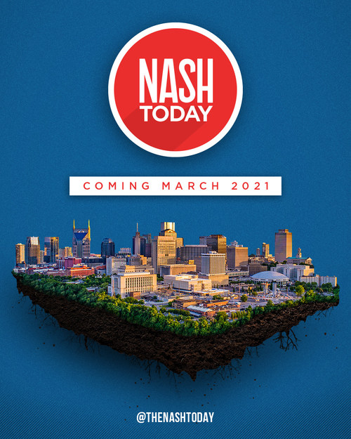 NASHtoday (Nashville, TN) Coming March 2021