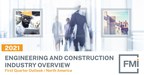 FMI Releases 2021 Engineering and Construction Industry Overview