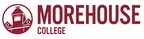 Morehouse College Announces Online Undergraduate Experience for Non-Traditional Students Beginning Fall 2021