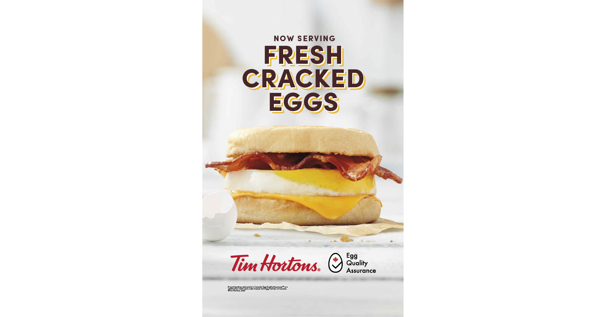 TIM HORTONS® RESTAURANTS ACROSS THE U.S. ARE NOW PROUDLY SERVING FRESHLY  CRACKED EGGS IN ALL