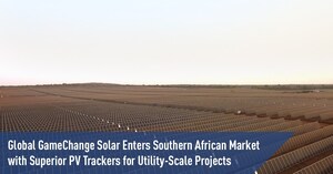 Global GameChange Solar Enters Southern African Market with Superior PV Trackers for Utility-Scale Projects