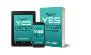 "Say YES Everyday!" Empowers with Positivity