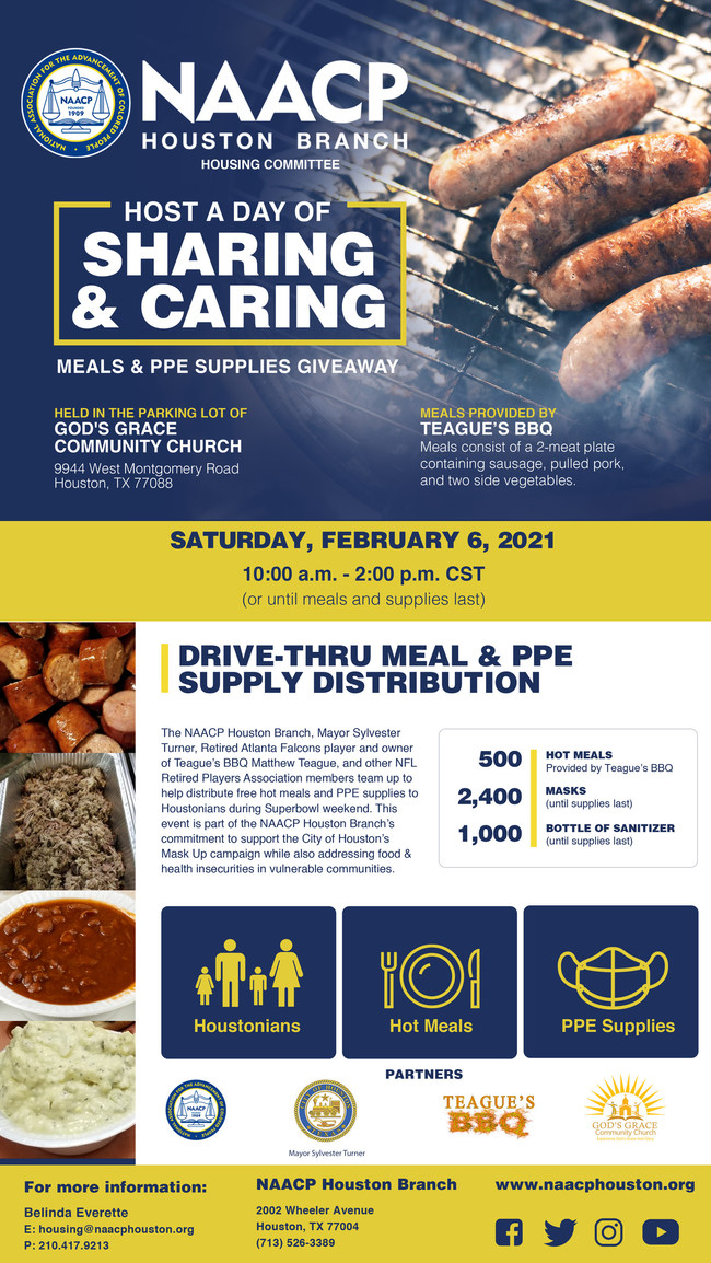 NAACP Houston Branch, Houston Mayor Sylvester Turner, former NFL pro Matthew Teague and volunteers team up for a Day of Sharing & Caring on Saturday, Feb. 6. Drive-thru distribution of hot BBQ meals and PPE to Houstonians in need.