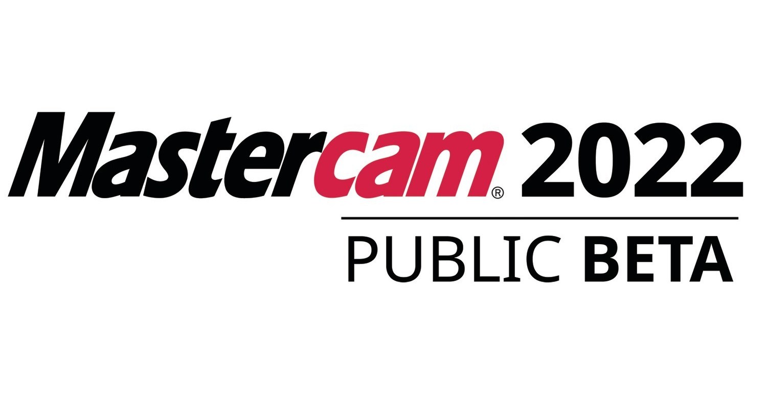 Mastercam 2022 Public Beta Released for Global Testing