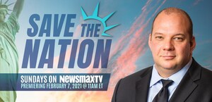 New Sunday Morning Show "Save the Nation" Premieres on Newsmax TV at 11:00 am this Sunday, February 7